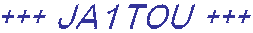 +++ JA1TOU +++ 